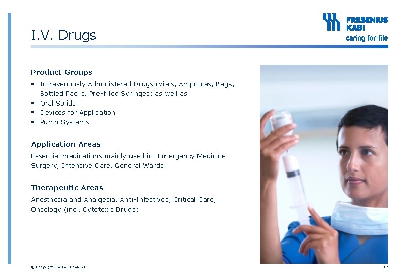 Fresenius Kabi Overview Copyright Fresenius Kabi AG Who Fresenius Kabi Overview Copyright Fresenius Kabi AG Who