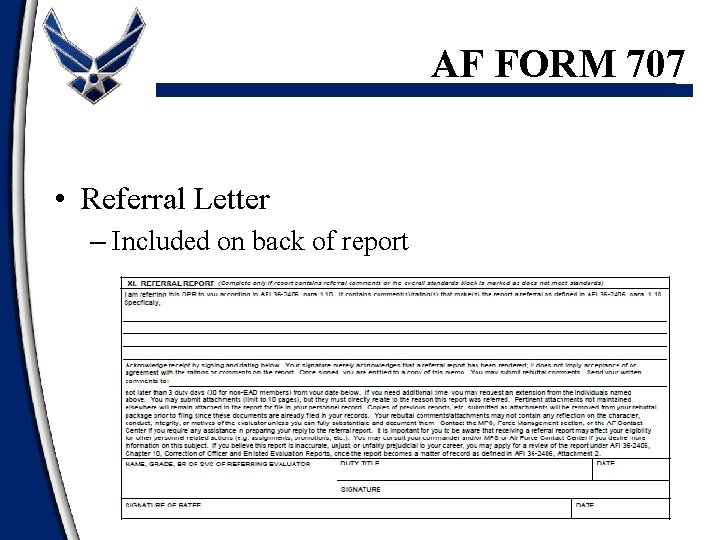 AF FORM 707 • Referral Letter – Included on back of report 