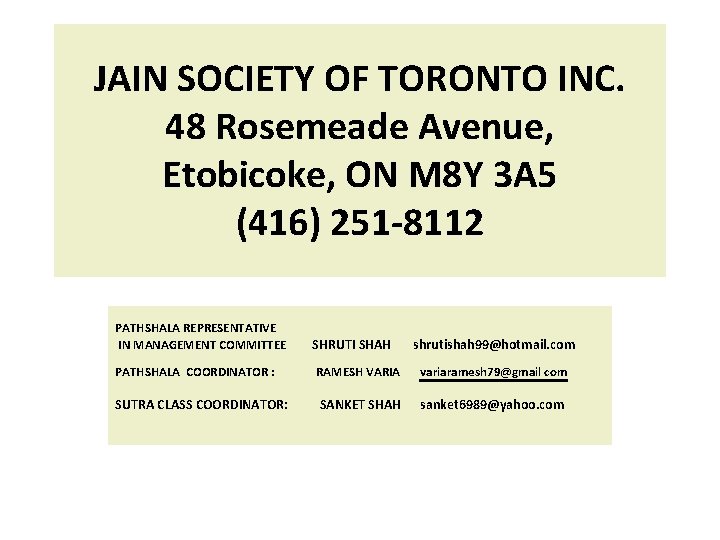 JAIN SOCIETY OF TORONTO INC. 48 Rosemeade Avenue, Etobicoke, ON M 8 Y 3