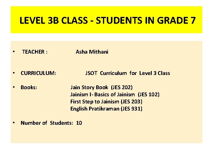  LEVEL 3 B CLASS - STUDENTS IN GRADE 7 • TEACHER : Asha