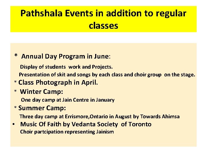 Pathshala Events in addition to regular classes * Annual Day Program in June: Display