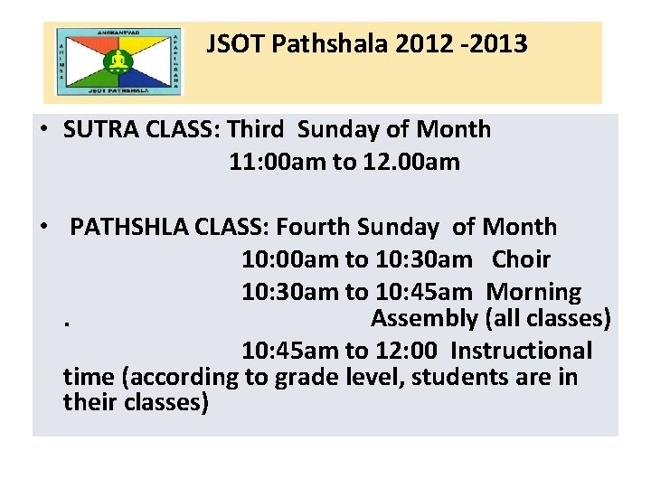  JSOT Pathshala 2012 -2013 • SUTRA CLASS: Third Sunday of Month 11: 00