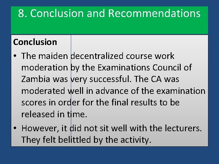 8. Conclusion and Recommendations Conclusion • The maiden decentralized course work moderation by the 8. Conclusion and Recommendations Conclusion • The maiden decentralized course work moderation by the