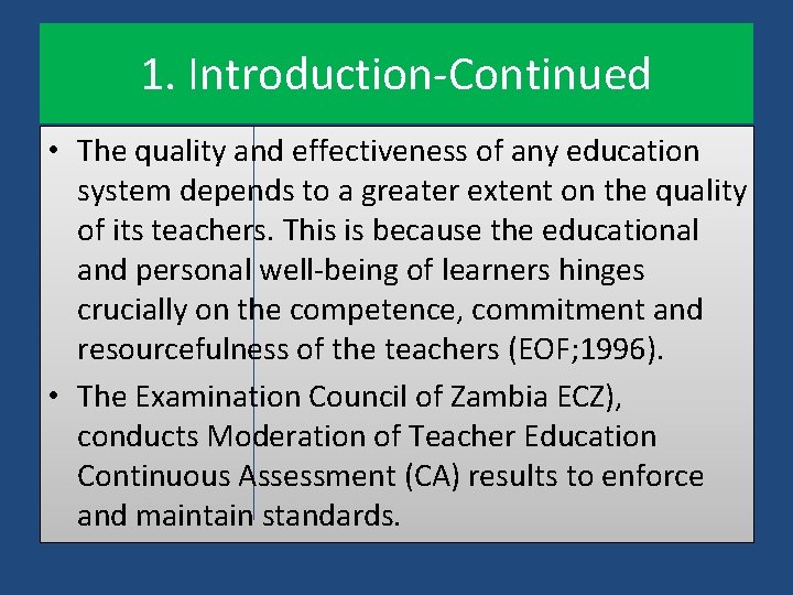 1. Introduction-Continued • The quality and effectiveness of any education system depends to a 1. Introduction-Continued • The quality and effectiveness of any education system depends to a