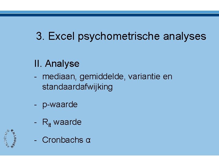 3. Excel psychometrische analyses II. Analyse - mediaan, gemiddelde, variantie en standaardafwijking - p-waarde