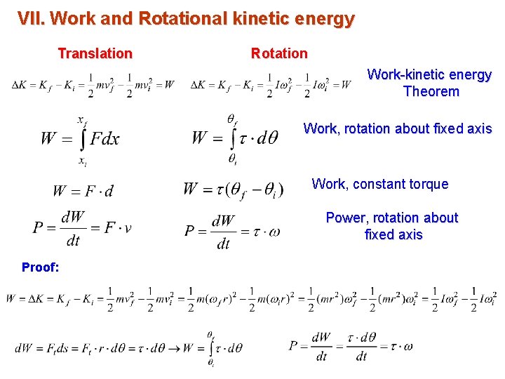 VII. Work and Rotational kinetic energy Translation Rot Work-kinetic energy Theorem Work, rotation about