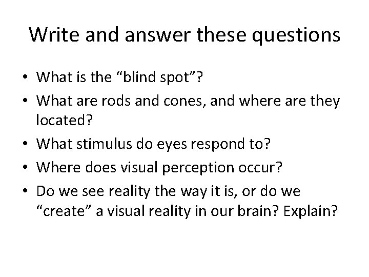 Write and answer these questions • What is the “blind spot”? • What are Write and answer these questions • What is the “blind spot”? • What are