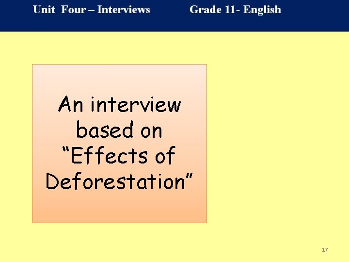 An interview based on “Effects of Deforestation” 17 