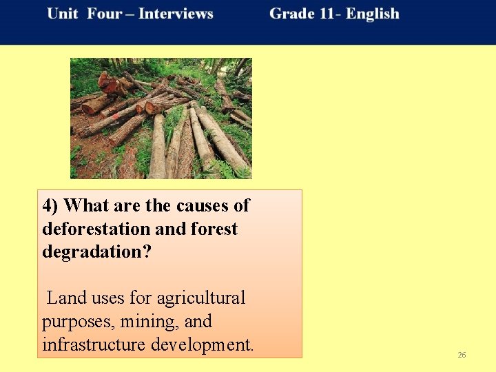 4) What are the causes of deforestation and forest degradation? Land uses for agricultural