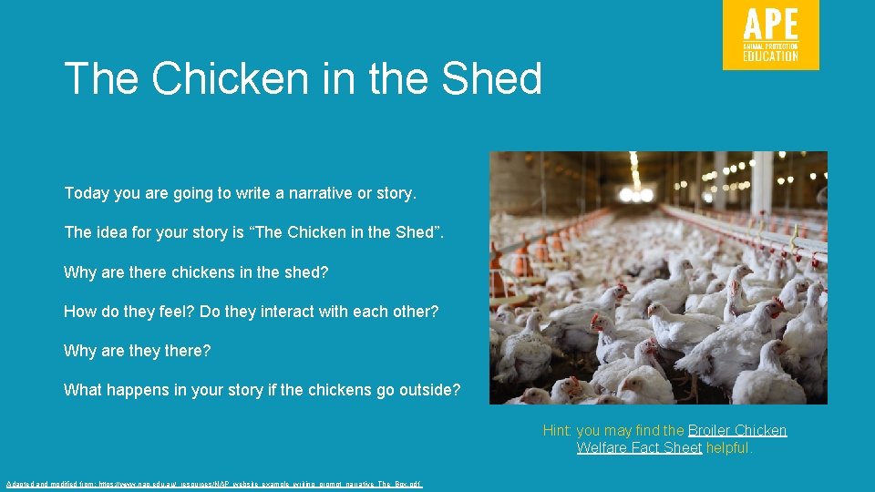 The Chicken in the Shed Today you are going to write a narrative or