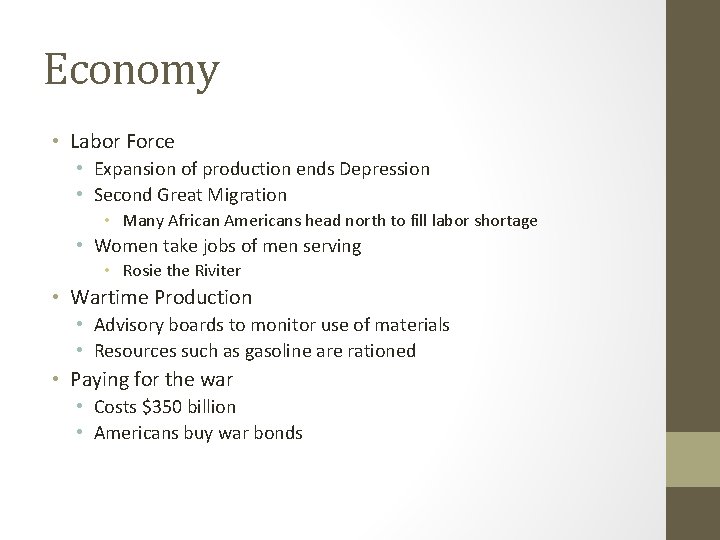 Economy • Labor Force • Expansion of production ends Depression • Second Great Migration