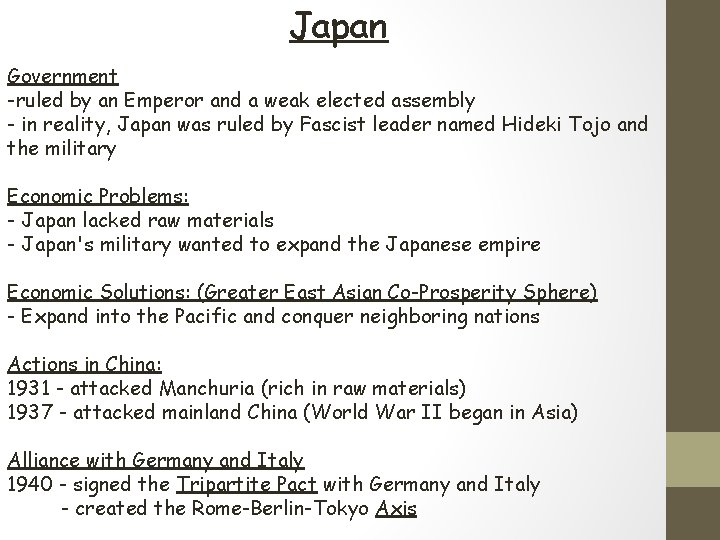 Japan Government -ruled by an Emperor and a weak elected assembly - in reality,