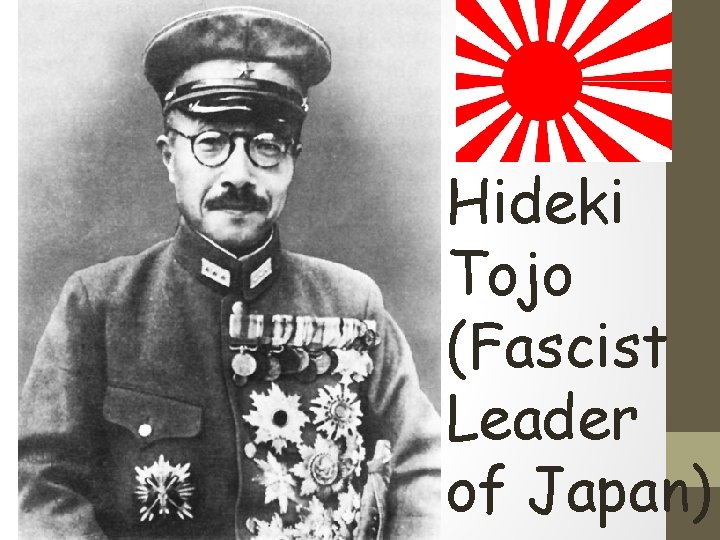 Hideki Tojo (Fascist Leader of Japan) 