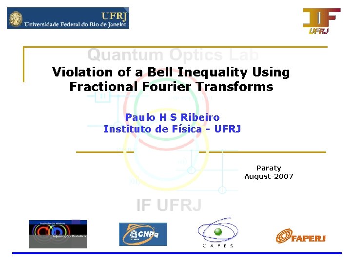 Violation of a Bell Inequality Using Fractional Fourier Transforms Paulo H S Ribeiro Instituto