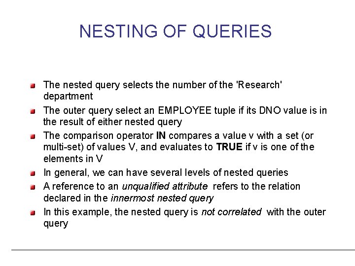 NESTING OF QUERIES The nested query selects the number of the 'Research' department The