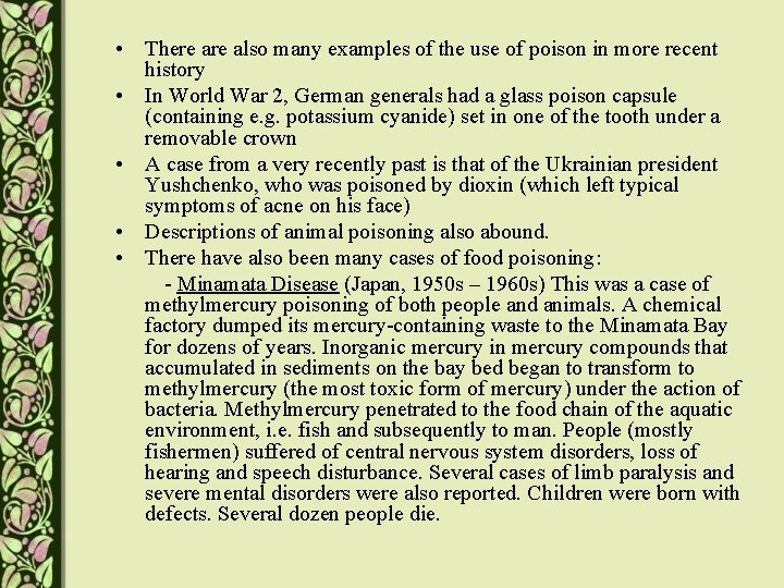  • There also many examples of the use of poison in more recent