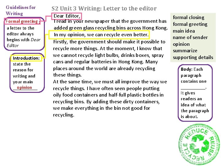 Guidelines for Writing Formal greeting _______: a letter to the editor always begins with