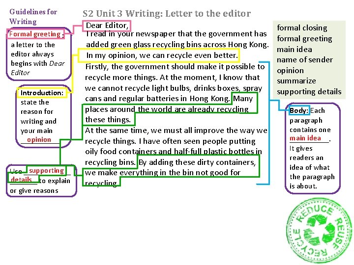 Guidelines for Writing Formal greeting _______: a letter to the editor always begins with