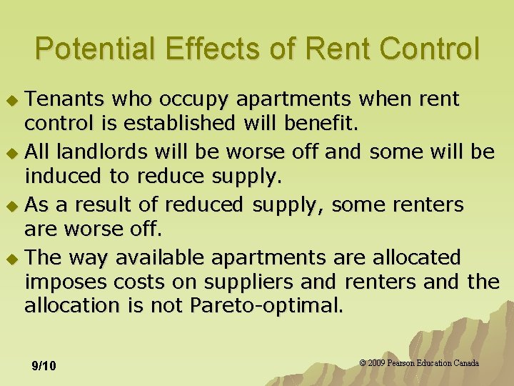 Potential Effects of Rent Control Tenants who occupy apartments when rent control is established