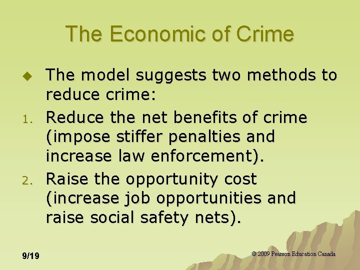 The Economic of Crime u 1. 2. 9/19 The model suggests two methods to