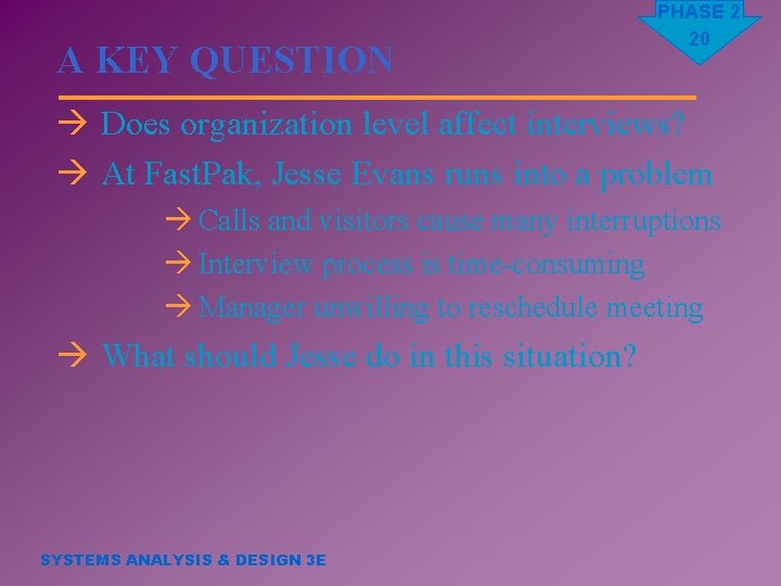A KEY QUESTION PHASE 2 20 à Does organization level affect interviews? à At