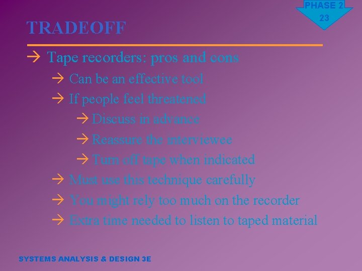 TRADEOFF PHASE 2 23 à Tape recorders: pros and cons à Can be an