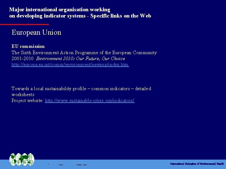 Major international organisation working on developing indicator systems - Specific links on the Web