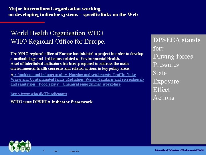 Major international organisation working on developing indicator systems – specific links on the Web