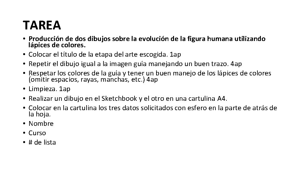 TAREA • Producción de dos dibujos sobre la evolución de la figura humana utilizando