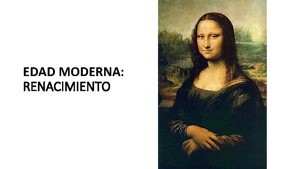 EDAD MODERNA: RENACIMIENTO 