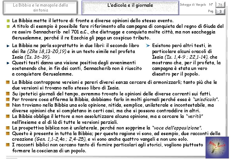 La Bibbia e le manopole della sintonia L’edicola e il giornale Schegge di Vangelo