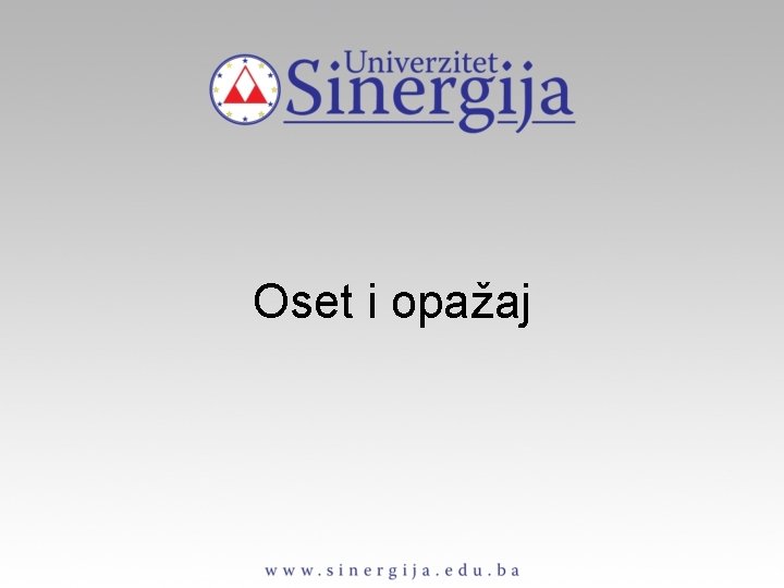 Oset i opažaj Oset i opažaj