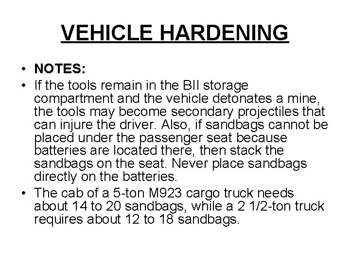 VEHICLE HARDENING • NOTES: • If the tools remain in the BII storage compartment