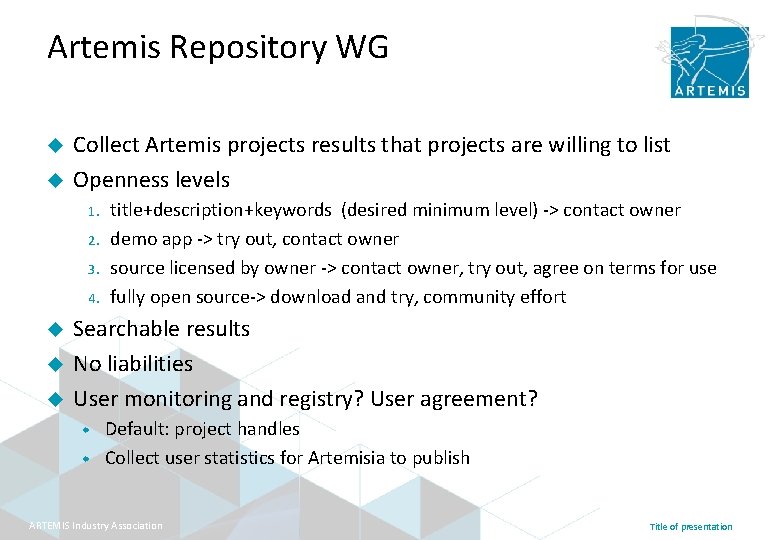 Artemis Repository WG u u Collect Artemis projects results that projects are willing to