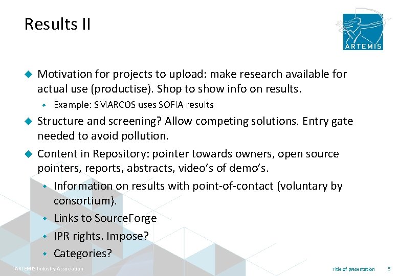 Results II u Motivation for projects to upload: make research available for actual use