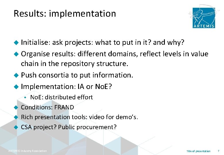 Results: implementation u Initialise: ask projects: what to put in it? and why? u