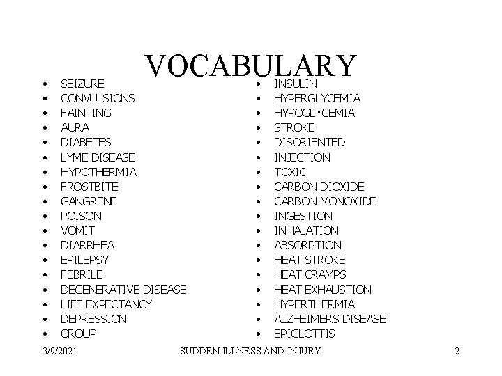  • • • • • VOCABULARY SEIZURE CONVULSIONS FAINTING AURA DIABETES LYME DISEASE