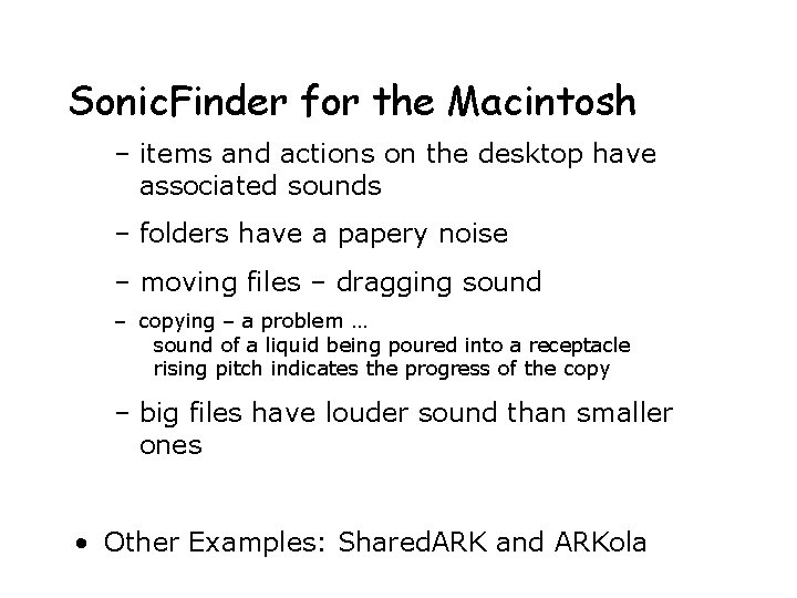 Sonic. Finder for the Macintosh – items and actions on the desktop have associated Sonic. Finder for the Macintosh – items and actions on the desktop have associated