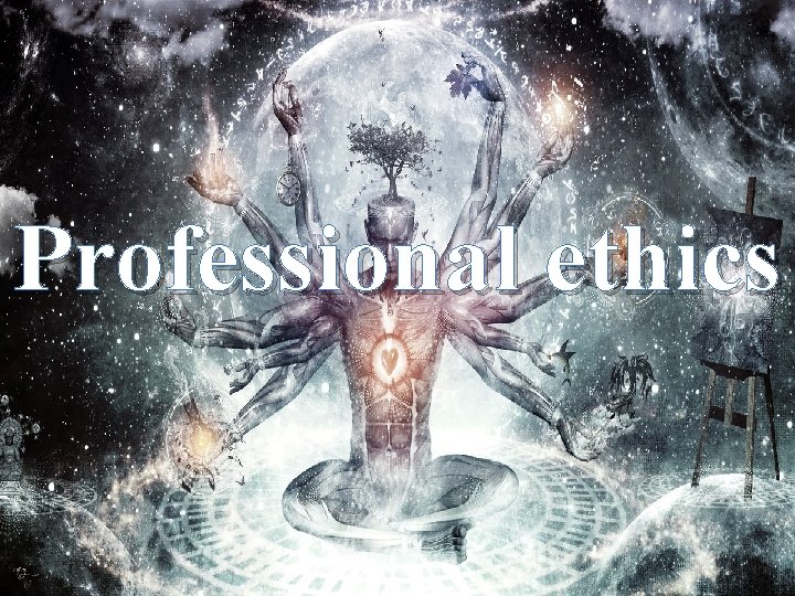 Professional ethics 
