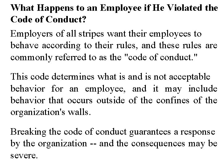 What Happens to an Employee if He Violated the Code of Conduct? Employers of