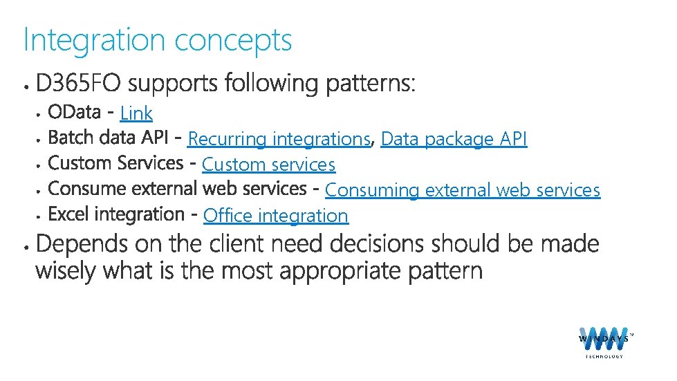 Integration concepts Link Recurring integrations Data package API Custom services Consuming external web services