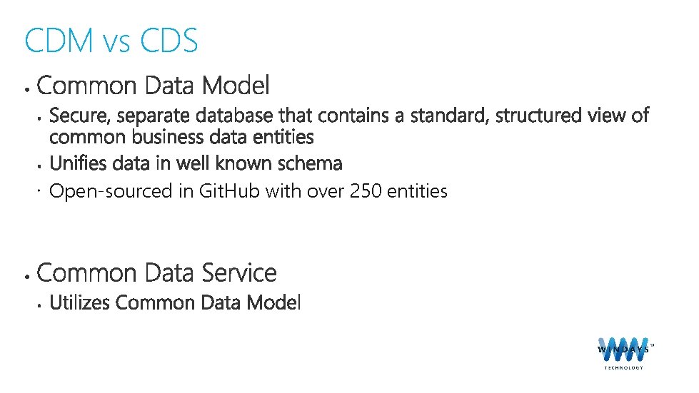CDM vs CDS Open-sourced in Git. Hub with over 250 entities 