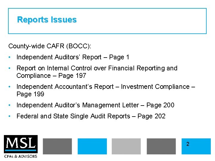 Reports Issues County-wide CAFR (BOCC): • Independent Auditors’ Report – Page 1 • Report