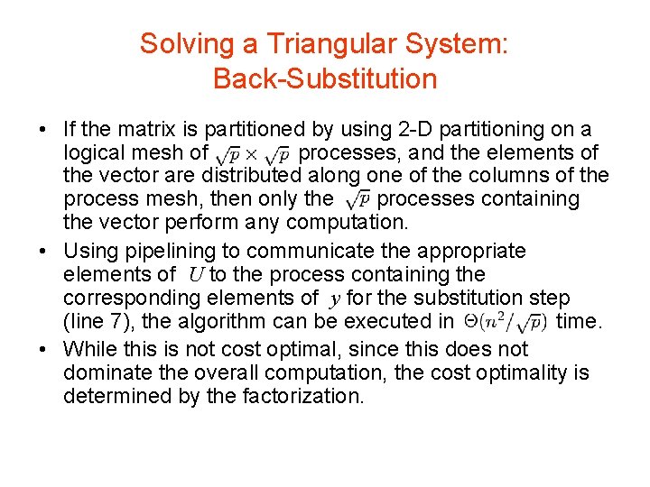 Solving a Triangular System: Back-Substitution • If the matrix is partitioned by using 2 Solving a Triangular System: Back-Substitution • If the matrix is partitioned by using 2