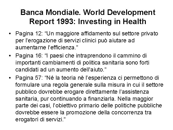 Banca Mondiale. World Development Report 1993: Investing in Health • Pagina 12: “Un maggiore