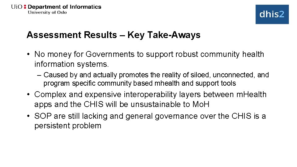 Assessment Results – Key Take-Aways • No money for Governments to support robust community Assessment Results – Key Take-Aways • No money for Governments to support robust community