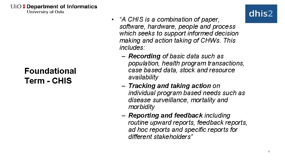 Foundational Term - CHIS • “A CHIS is a combination of paper, software, hardware,