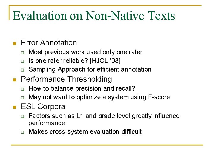 Evaluation on Non-Native Texts n Error Annotation q q q n Performance Thresholding q