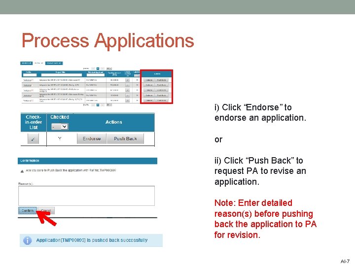 Process Applications i) Click “Endorse” to endorse an application. or ii) Click “Push Back”