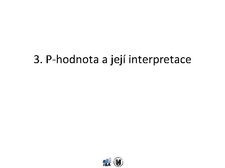 3. P-hodnota a její interpretace 